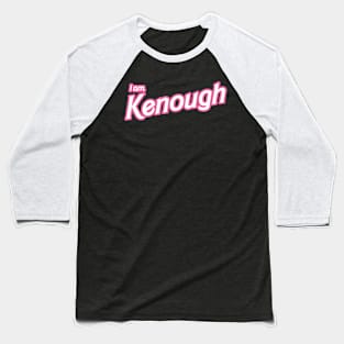 I am Kenough Baseball T-Shirt